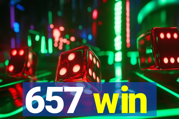 657 win